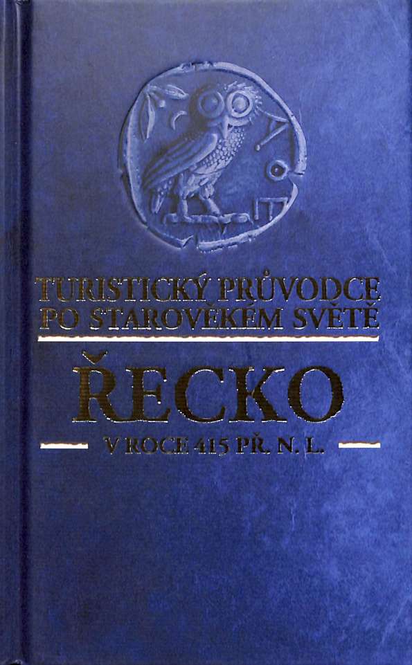 ecko v roce 415 p. n. l. - Turistick prvodce po starovkm svt