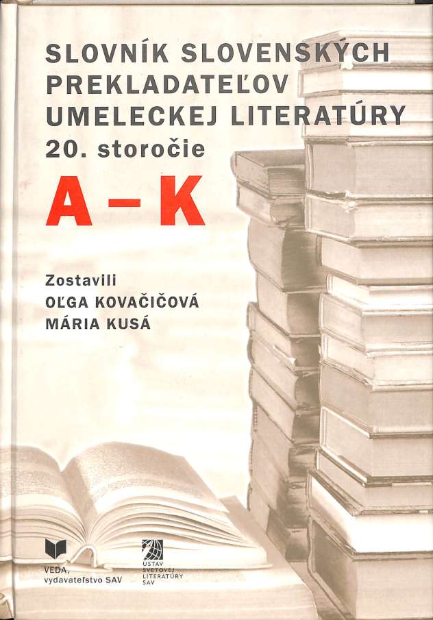 Slovník slovenských prekladateľov umeleckej literatúry 20. storočie (A-K)