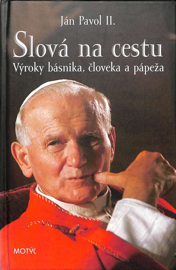 Ján Pavol II. - Slová na cestu