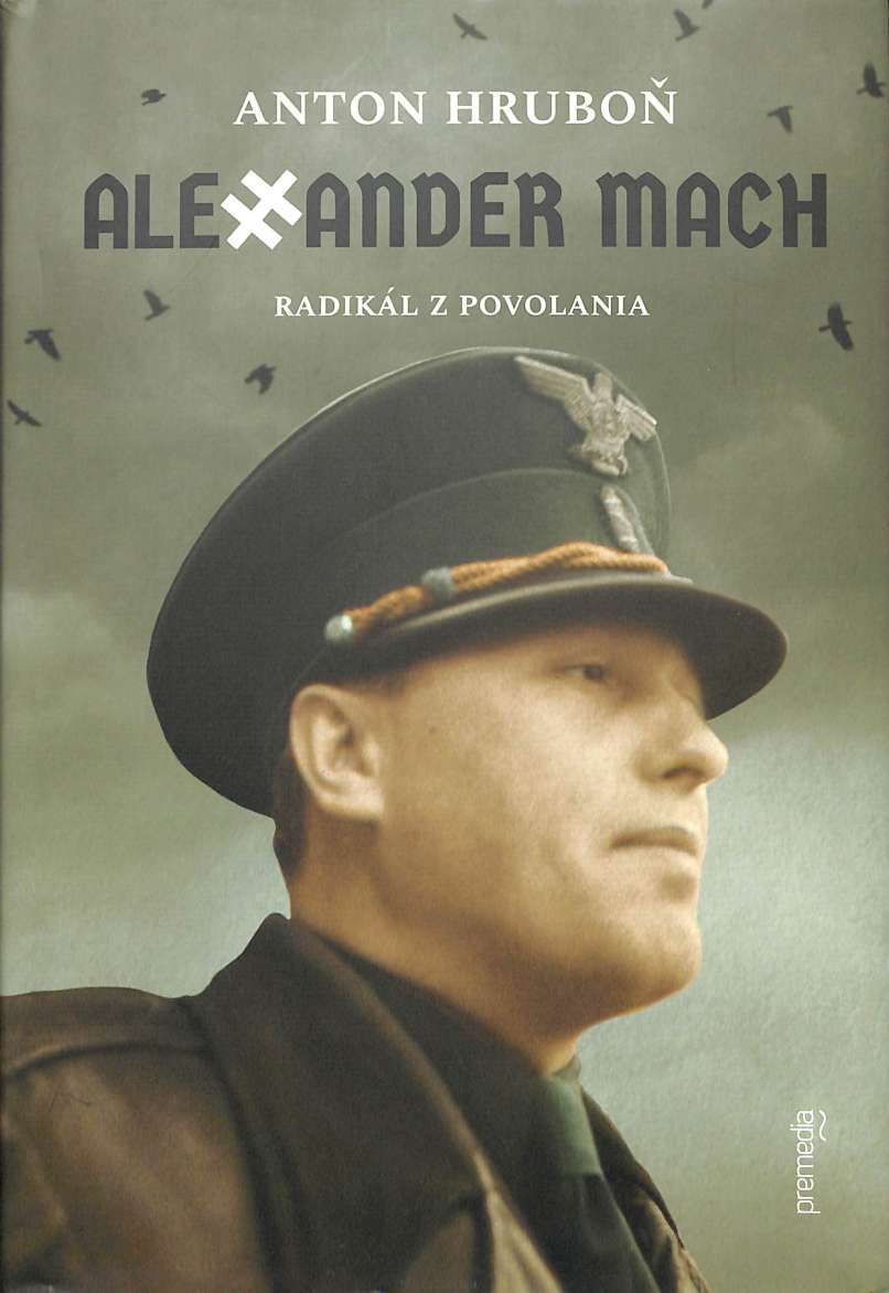 Alexander Mach - Radikl z povolania