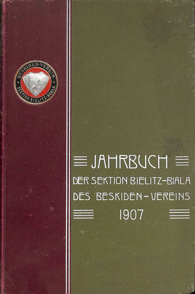 Jahrbuch der sektion Bielitz-Biala des Beskiden-Vereins 1907