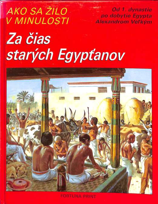 Ako sa ilo v minulosti - Za ias starch Egypanov