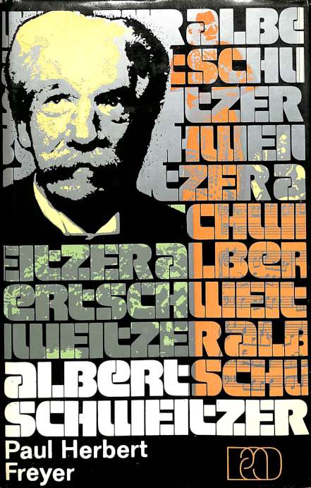 Albert Schweitzer - Život a dielo