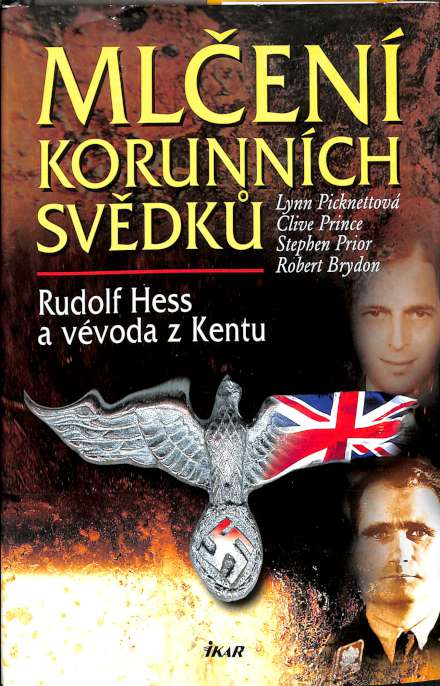 Mlčení korunních svědků - Rudolf Hess a vévoda z Kentu