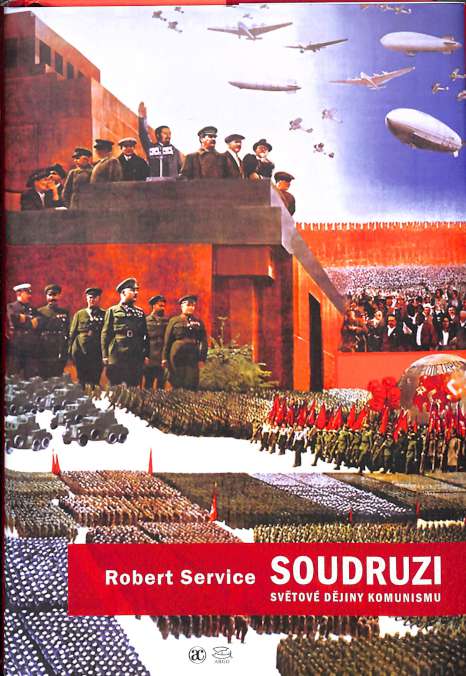 Soudruzi - Svtov djiny komunismu
