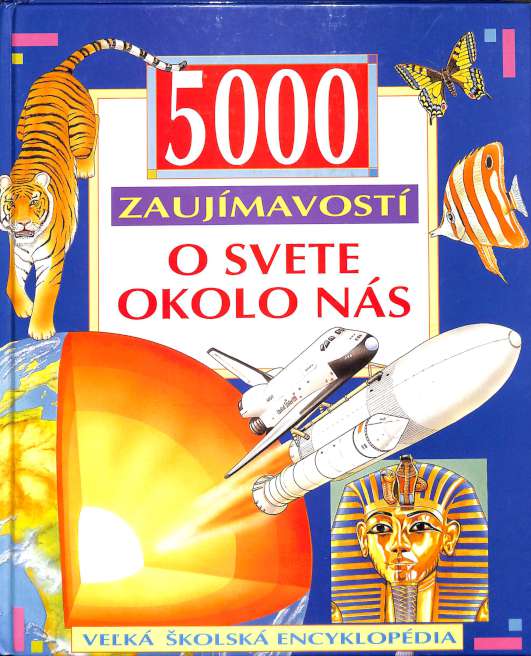 5000 zaujmavost o svete okolo ns