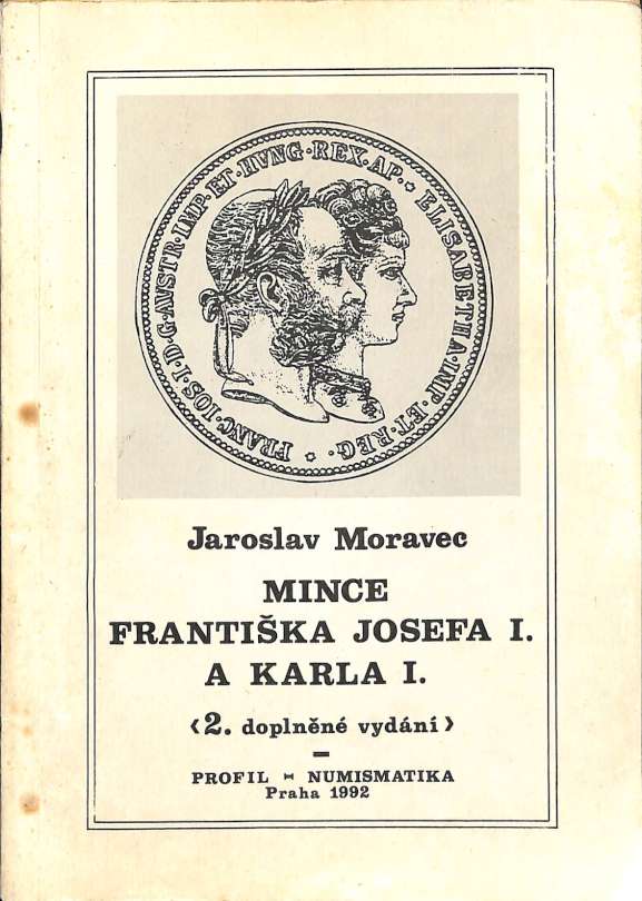 Mince Frantika Josefa I. a Karla I.