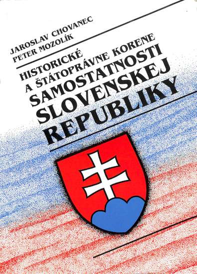 Historick a ttoprvne korene samostatnosti Slovenskej republiky