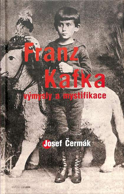 Franz Kafka - vmysly a mystifikace