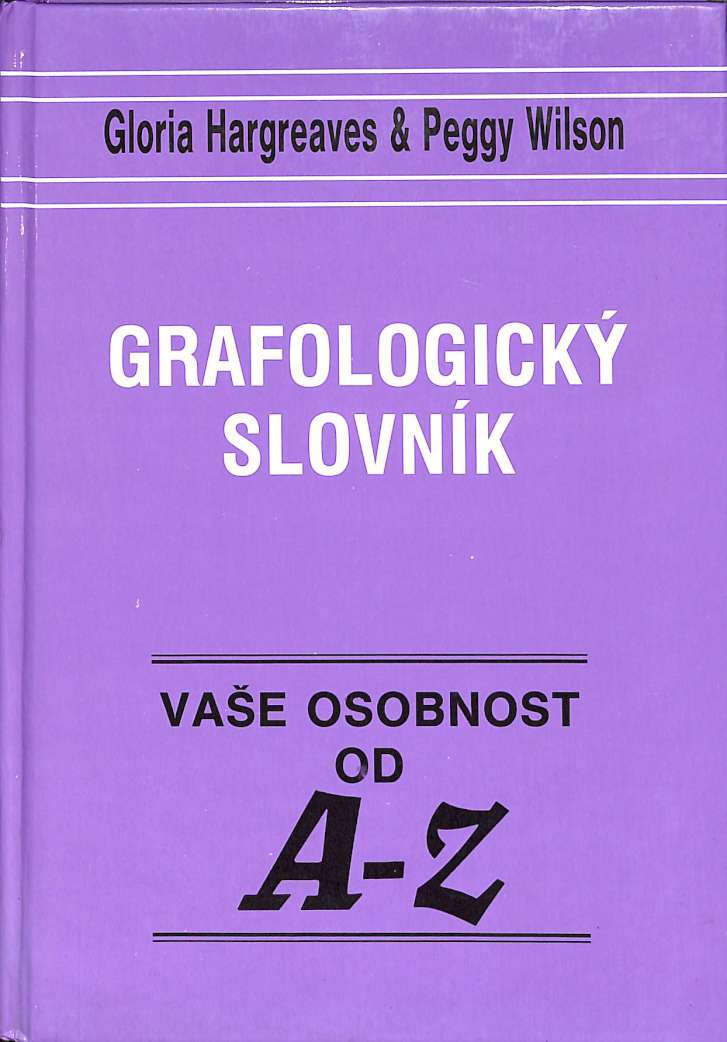 Grafologick slovnk - Vae osobnost od A - Z