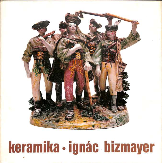 Ignac Bizmayer - Keramika