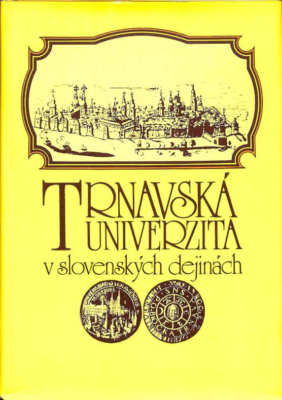 Trnavsk univerzita v slovenskch dejinch