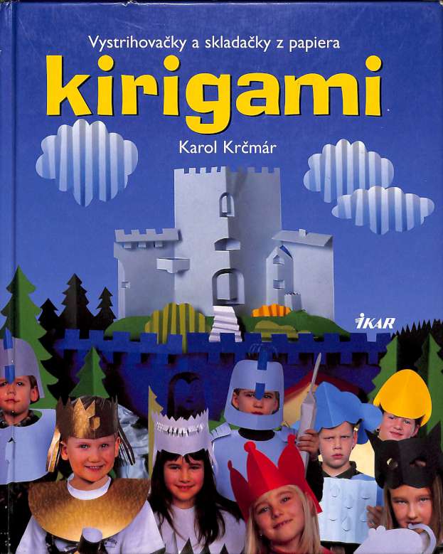 Kirigami - Vystrihovačka a skladačka z papiera ) Kirigami ( Vystrihovačky a skladačky z papiera