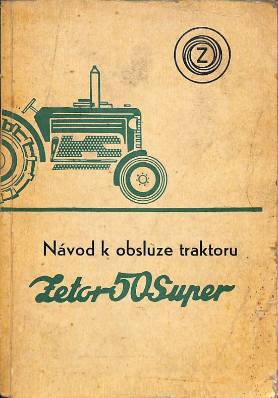 Zetor 50 Super - Návod k obsluze traktoru