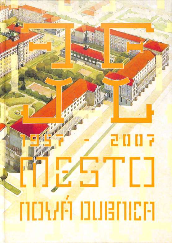 Mesto nová Dubnica 1957-2007