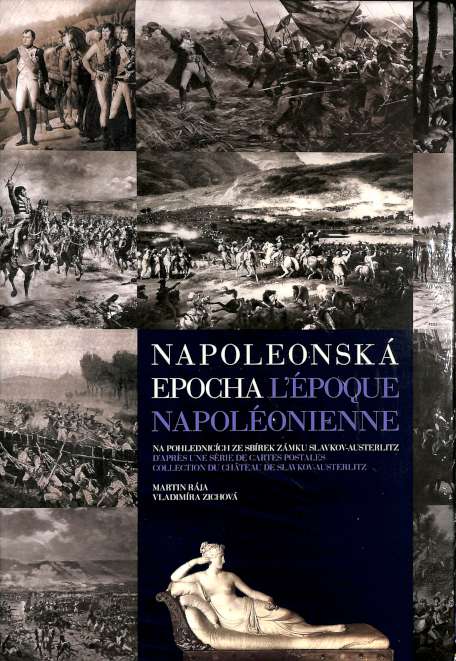 Napoleonská epocha - Na pohlednicích ze sbírek zámku Slavkov-Austerlitz