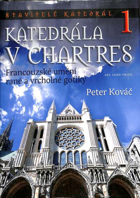 Katedrla v Chartres - Francouzsk umn ran a vrcholn gotiky