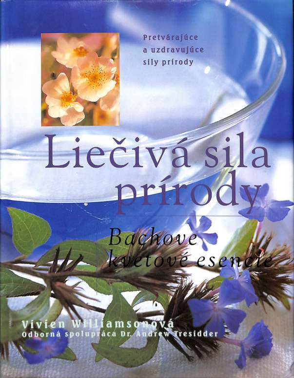 Lieiv sila prrody - Bachove kvetov esencie