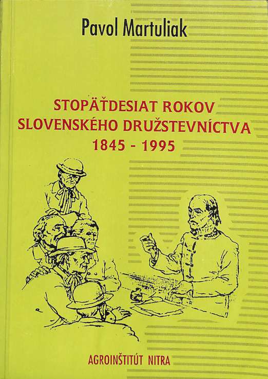 Stopäťdesiat rokov slovenského družstevníctva 1845-1995
