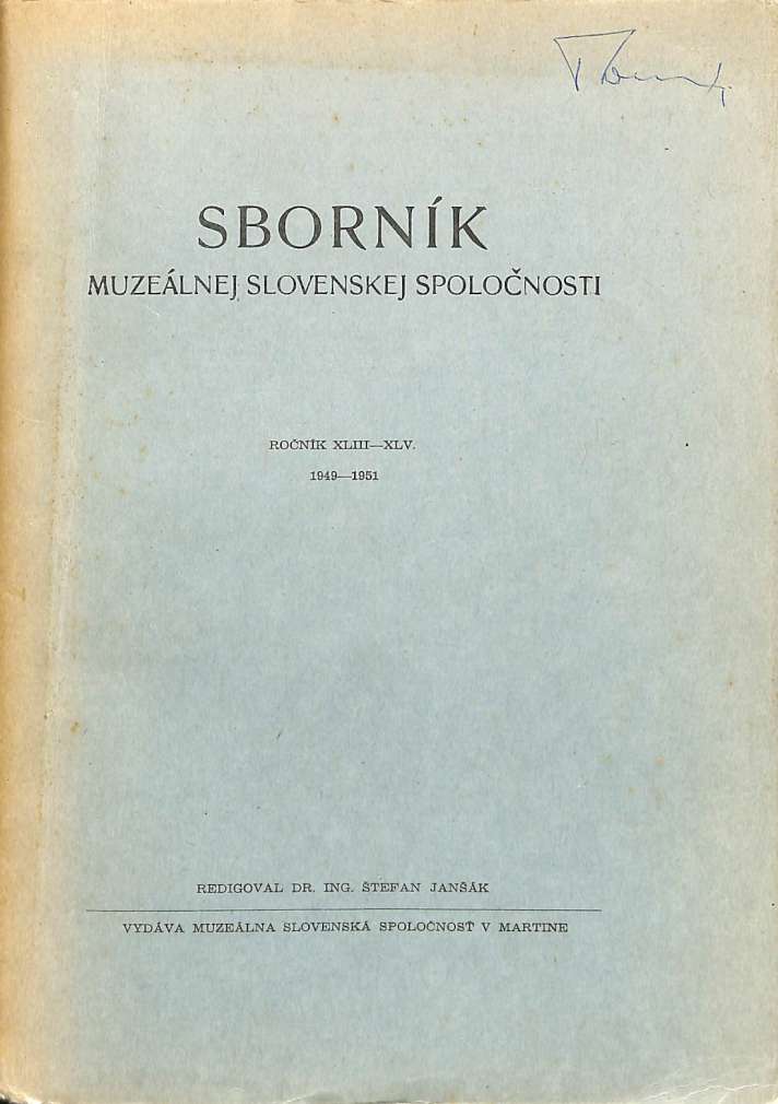 Sbornk Muzelnej slovenskej spolonosti. Ro. 43-45. 1949-1951