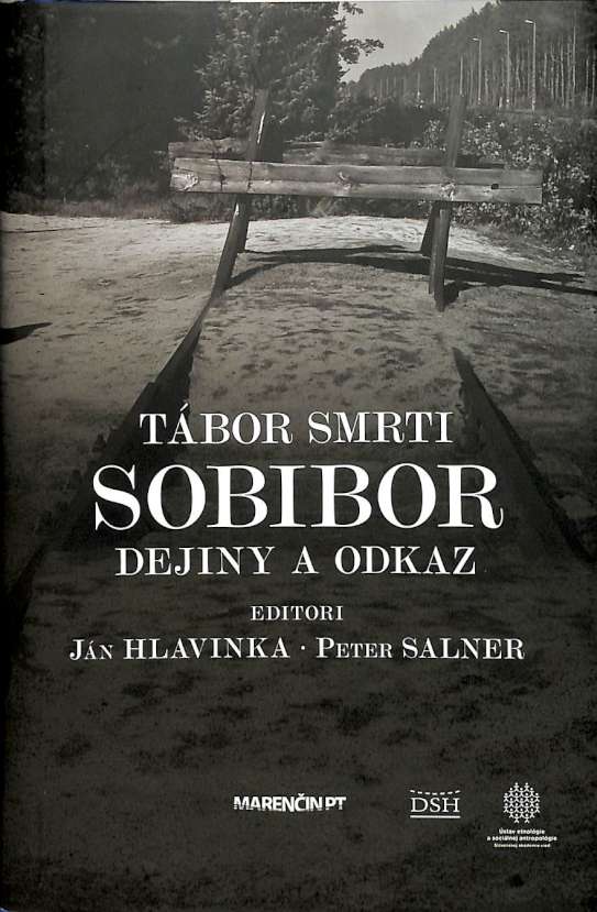 Tbor smrti Sobibor - Dejiny a odkaz