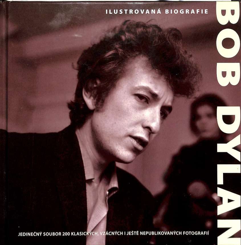 Bob Dylan - Ilustrovan biografie