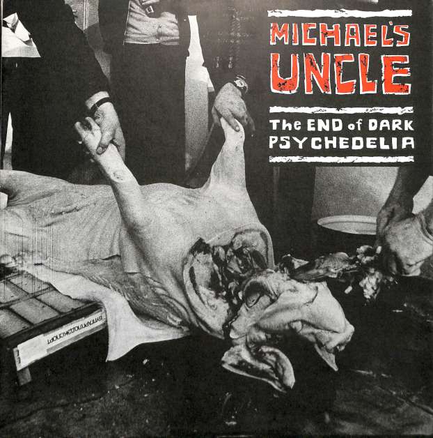 Michaels Uncle - The end of dark psychedelia (LP)