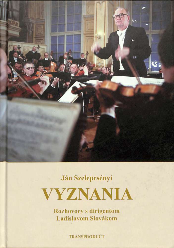 Vyznania - rozhovory s dirigentom Ladislavom Slovkom