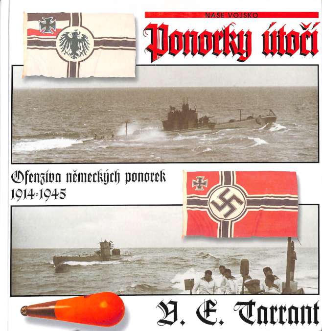 Ponorky to - Ofenzva nmeckch ponorek 1914-1945