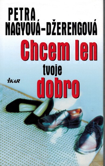 Chcem len tvoje dobro