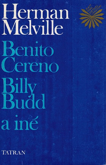 Benito Cereno, Billy Budd a in
